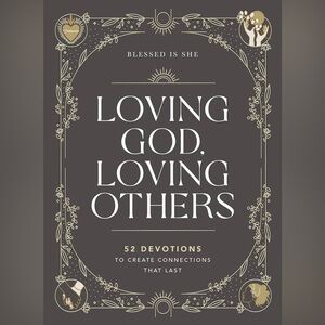 Loving God Loving Others